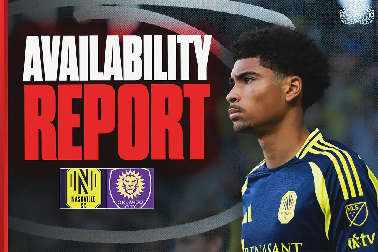 Availability Report: Nashville SC vs Orlando City