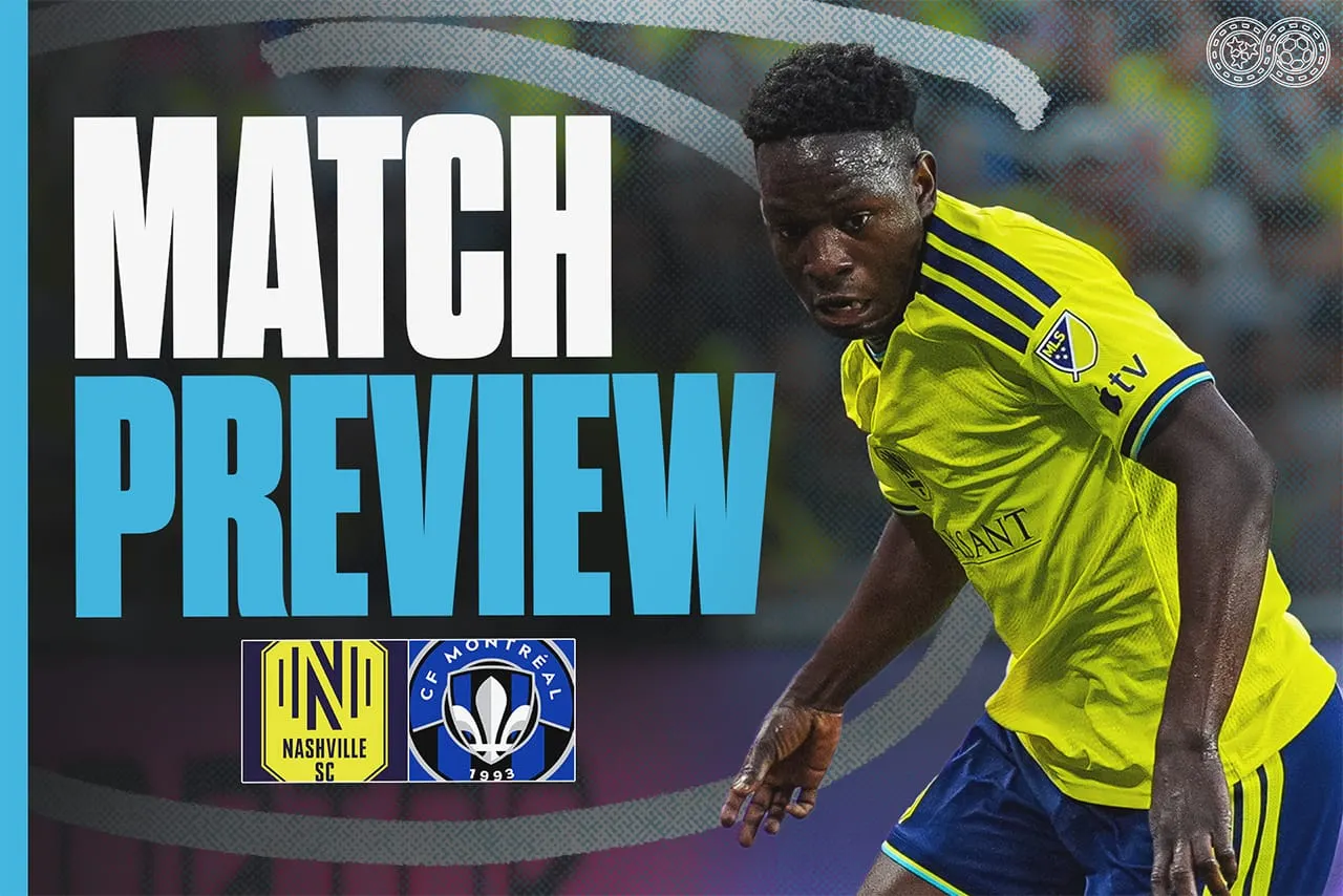 Preview: Nashville SC vs CF Montréal