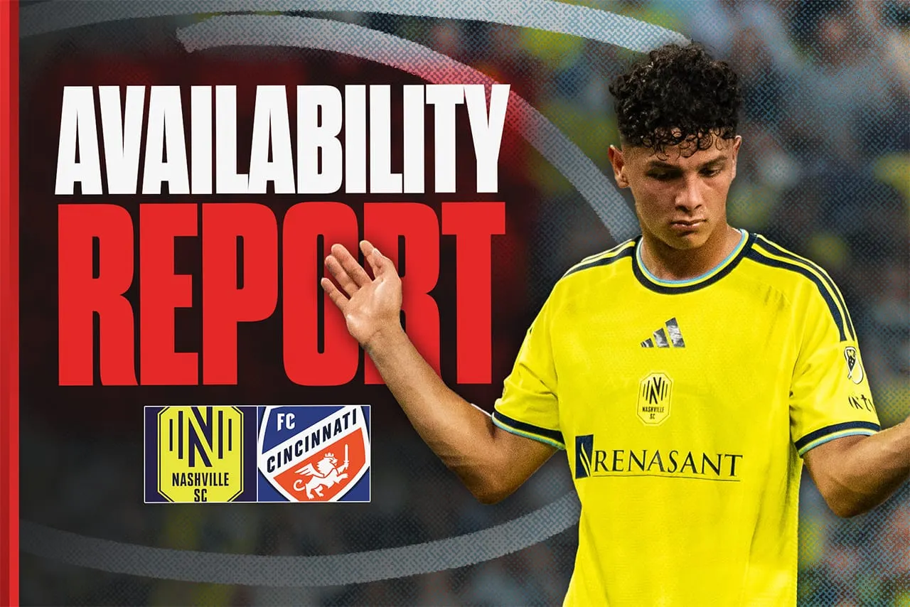 Availability Report: Nashville SC vs FC Cincinnati