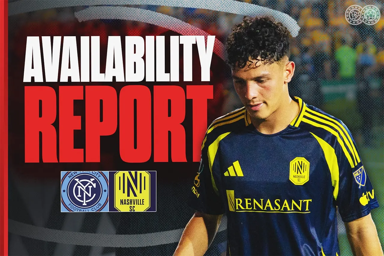 Availability Report: New York City FC vs Nashville SC