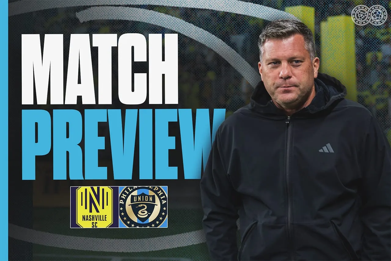 Preview: Nashville SC vs Philadelphia Union
