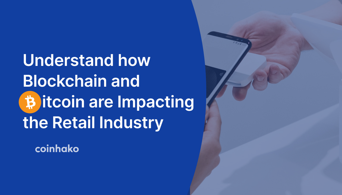 11.11 and Crypto: How Blockchain and Bitcoin are Impacting the Retail Industry