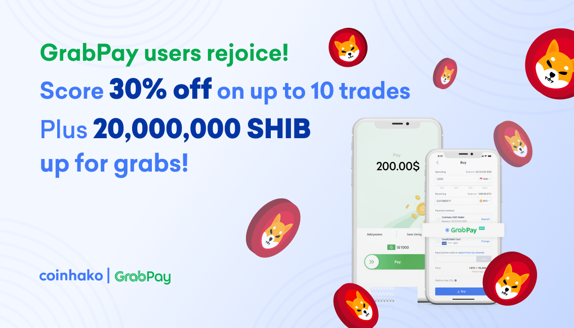 🚀 20,000,000 SHIB Up For Grabs + Score 30% off Trading Fees on Up To 10 Trades With GrabPay