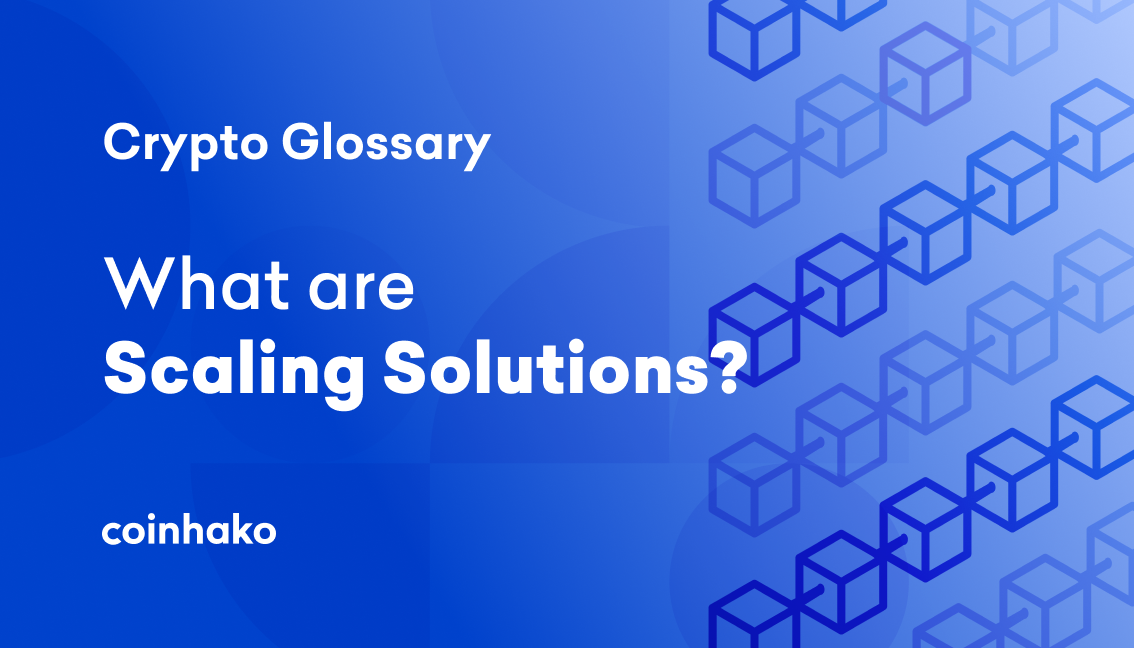 Crypto Glossary: Scaling Solutions