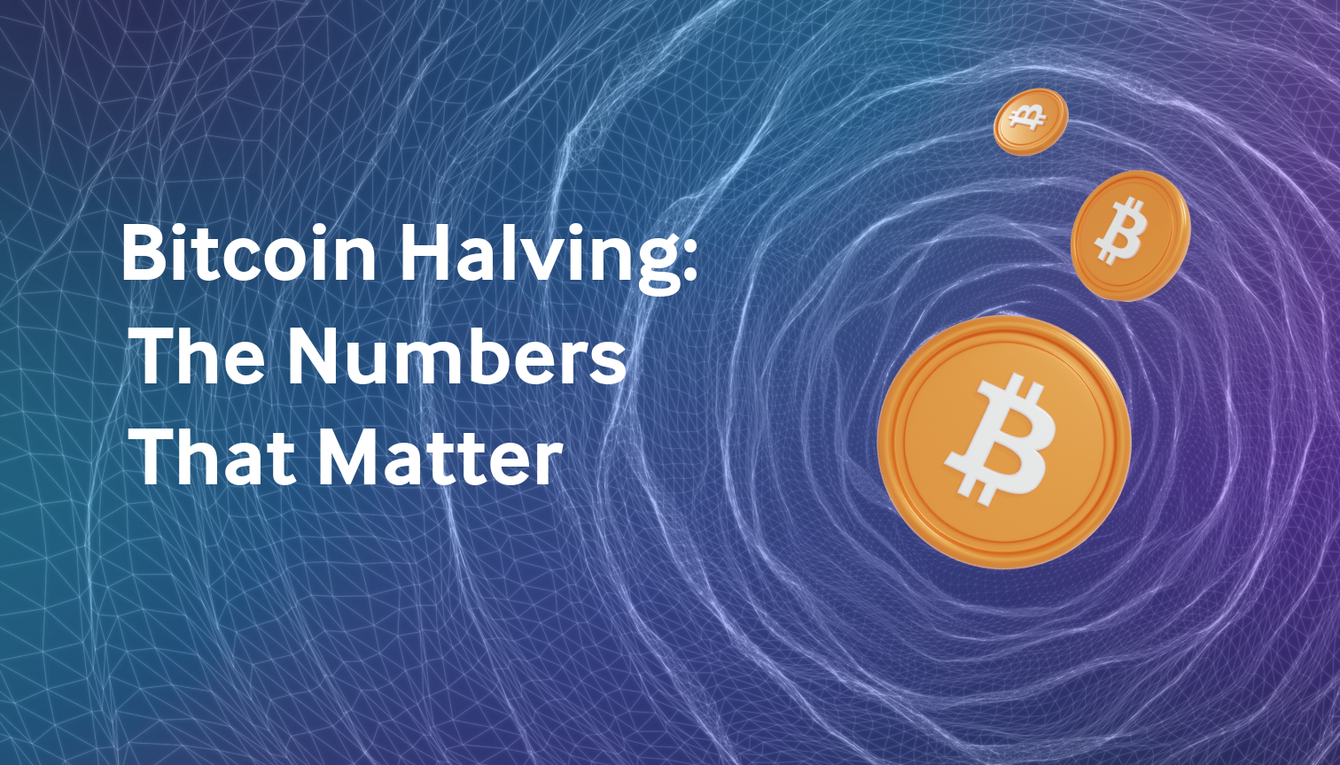 Bitcoin Halving: The Numbers That Matter