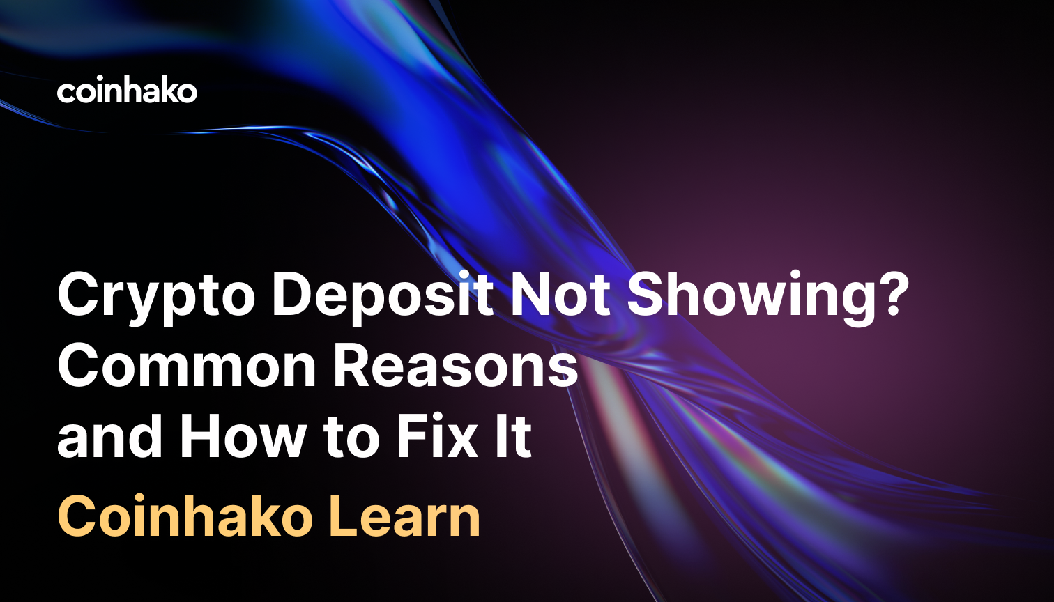 Crypto Deposit Not Showing? Common Reasons and How to Fix It