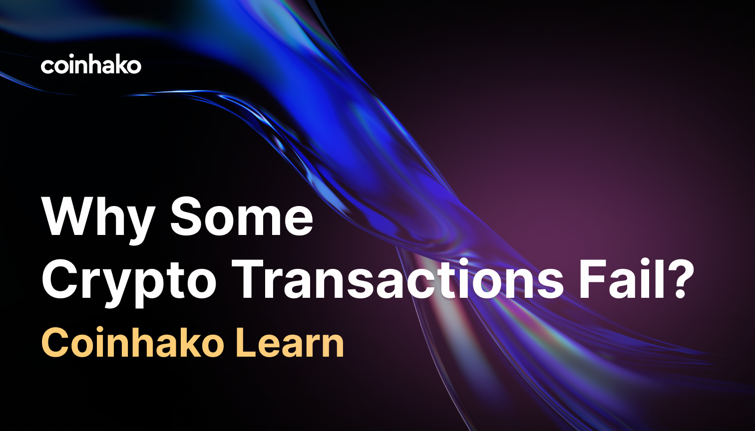Why Some Crypto Transactions Fail?