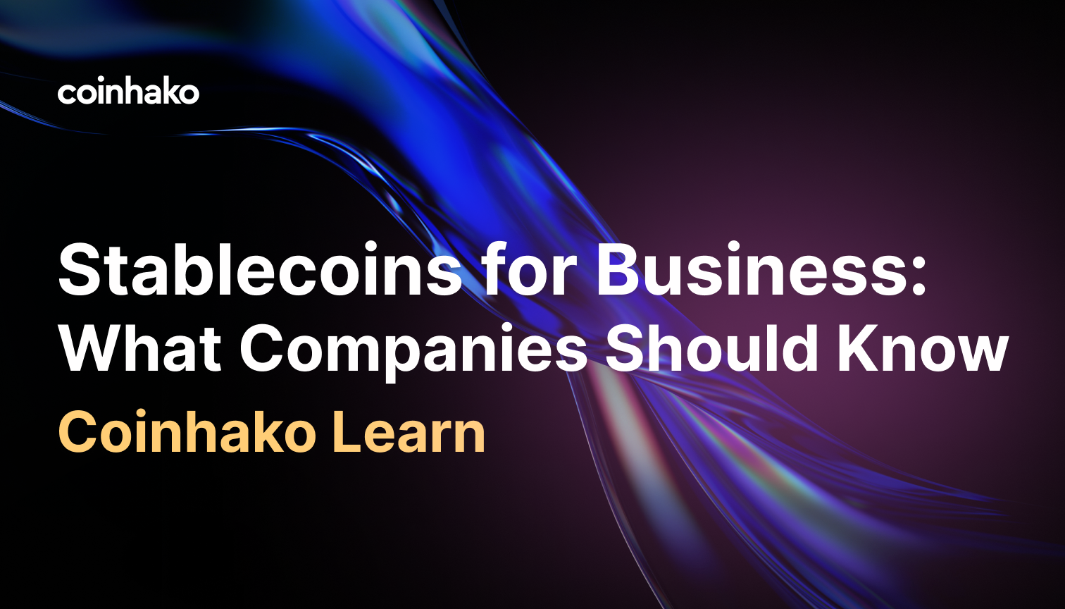 Stablecoins for Business: What Companies Should Know