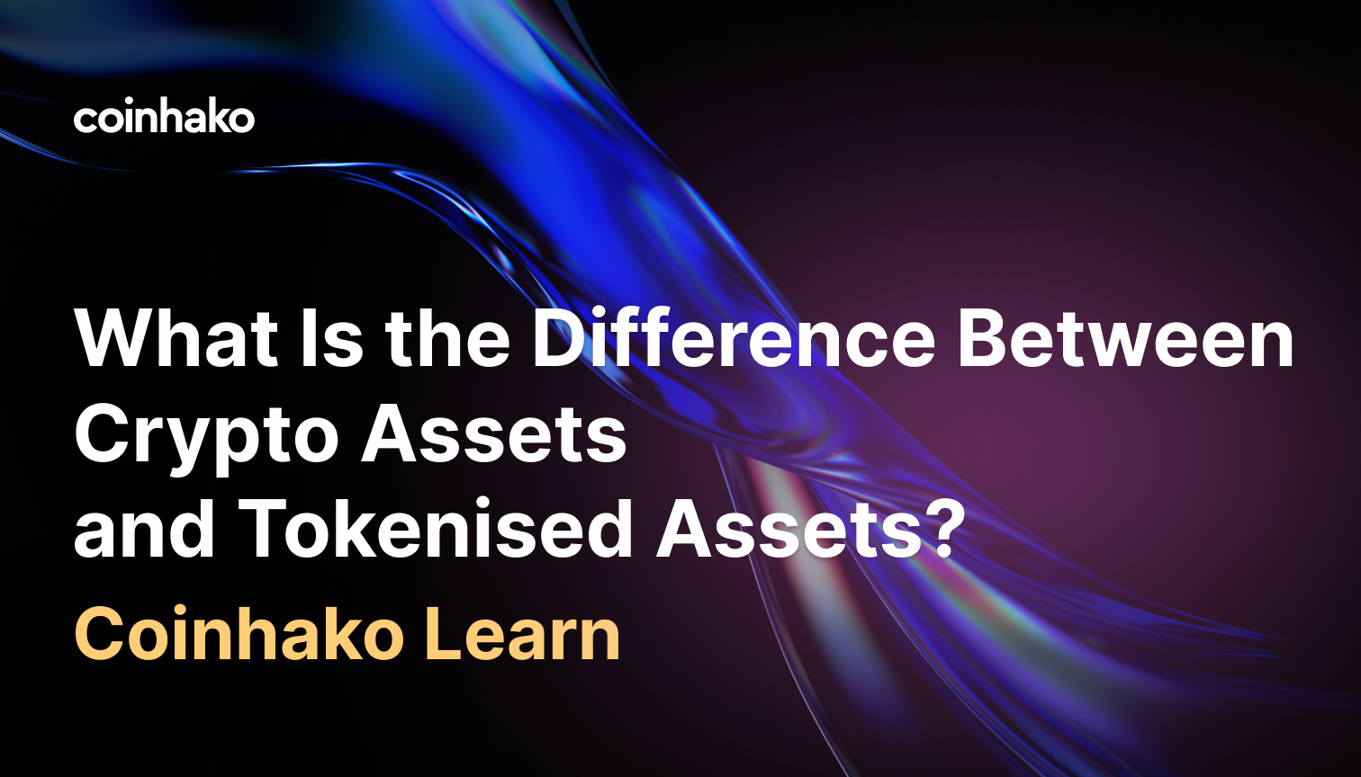 What Is the Difference Between Crypto Assets and Tokenised Assets?
