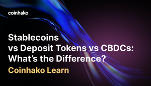 Stablecoins vs Deposit Tokens vs CBDCs: What’s the Difference?