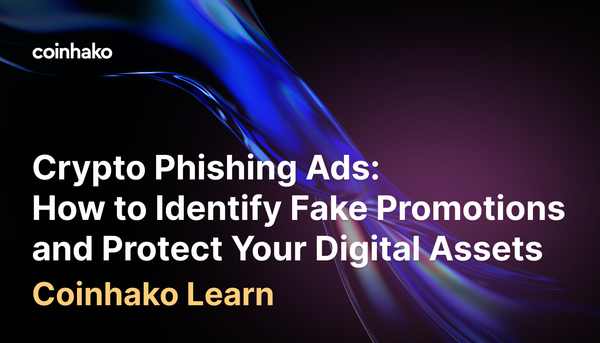 Crypto Phishing Ads: How to Identify Fake Promotions and Protect Your Digital Assets