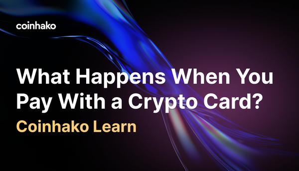What Happens When You Pay With a Crypto Card?