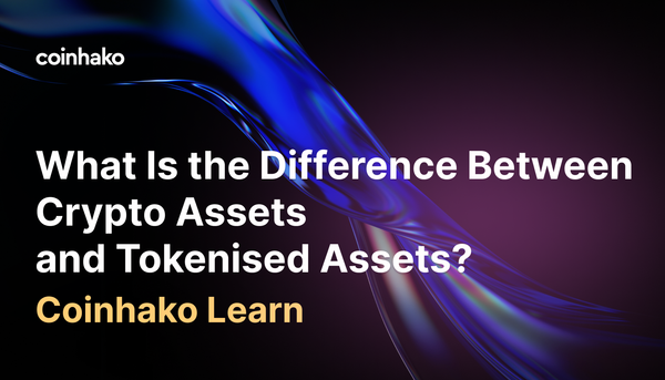 What Is the Difference Between Crypto Assets and Tokenised Assets?