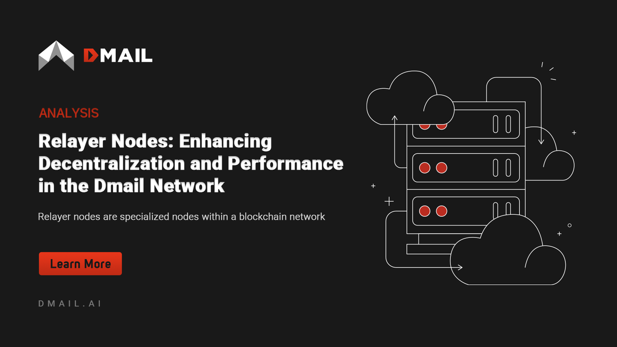 Relayer Nodes: Enhancing Decentralization and Performance in the Dmail Network