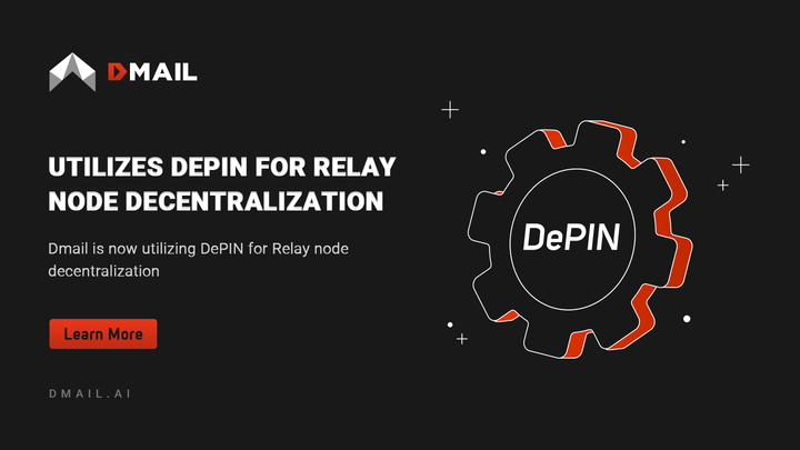 Dmail Network Utilizes DePin for Relay Node Decentralization