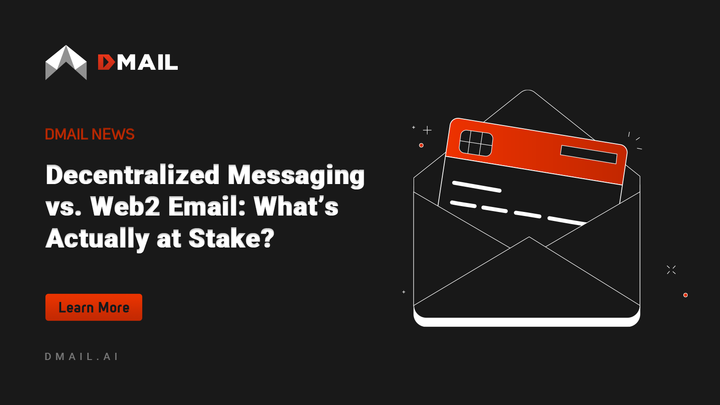 Decentralized Messaging vs. Web2 Email: What’s Actually at Stake?