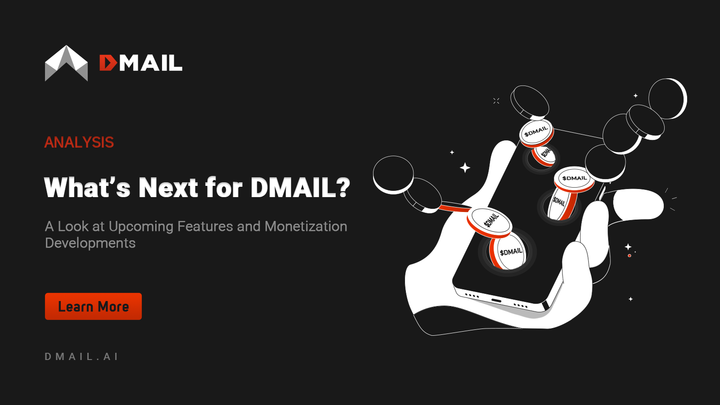 What’s Next for DMAIL? A Look at Upcoming Features and Monetization Developments