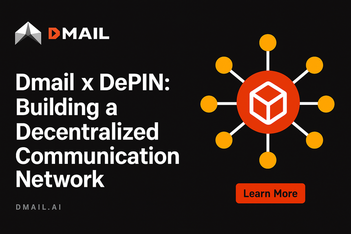 Dmail x DePIN: Building a Decentralized Communication Network