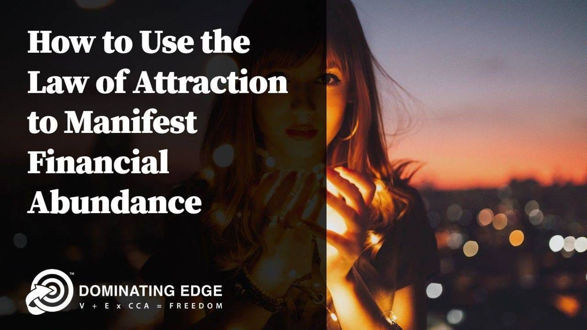 How to Use The Law Of Attraction to Manifest Financial Abundance