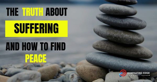 The Truth About Suffering: How to Find Peace by Letting Go