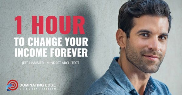 1 HOUR TO CHANGE YOUR INCOME FOREVER