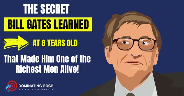 The Secret Bill Gates Learned at 8 Years Old That Made Him One of the Richest Men Alive