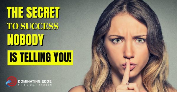 The Secret to Success No One Is Telling You!