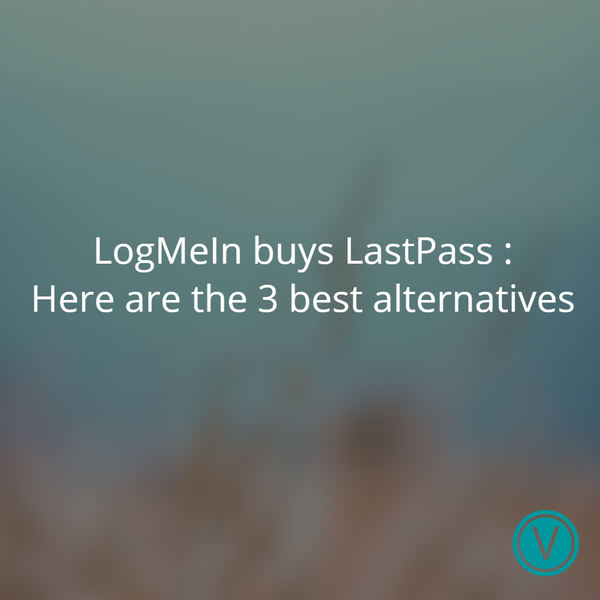 LogMeIn buys LastPass - Here are the 3 best alternatives