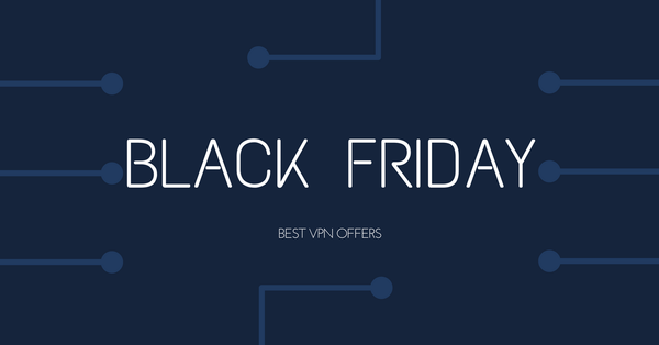 Black Friday 2016 VPN offers