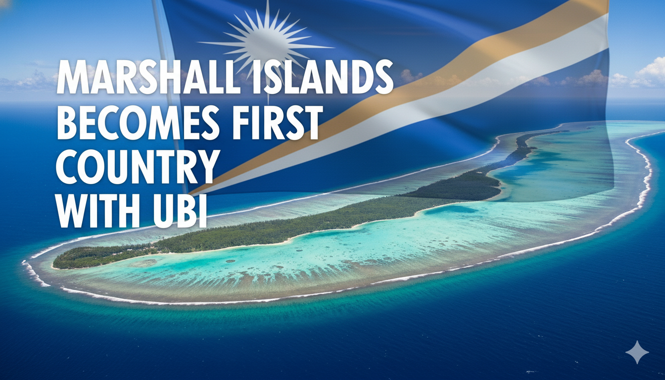 The Marshall Islands Just Quietly Implemented the First National Universal Basic Income (UBI)