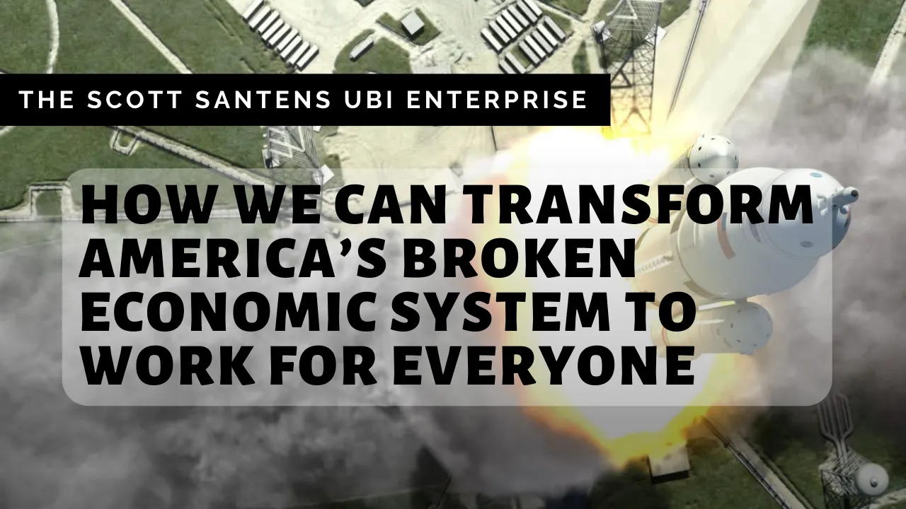 How We Can Transform America’s Broken Economic System to Work for EVERYONE