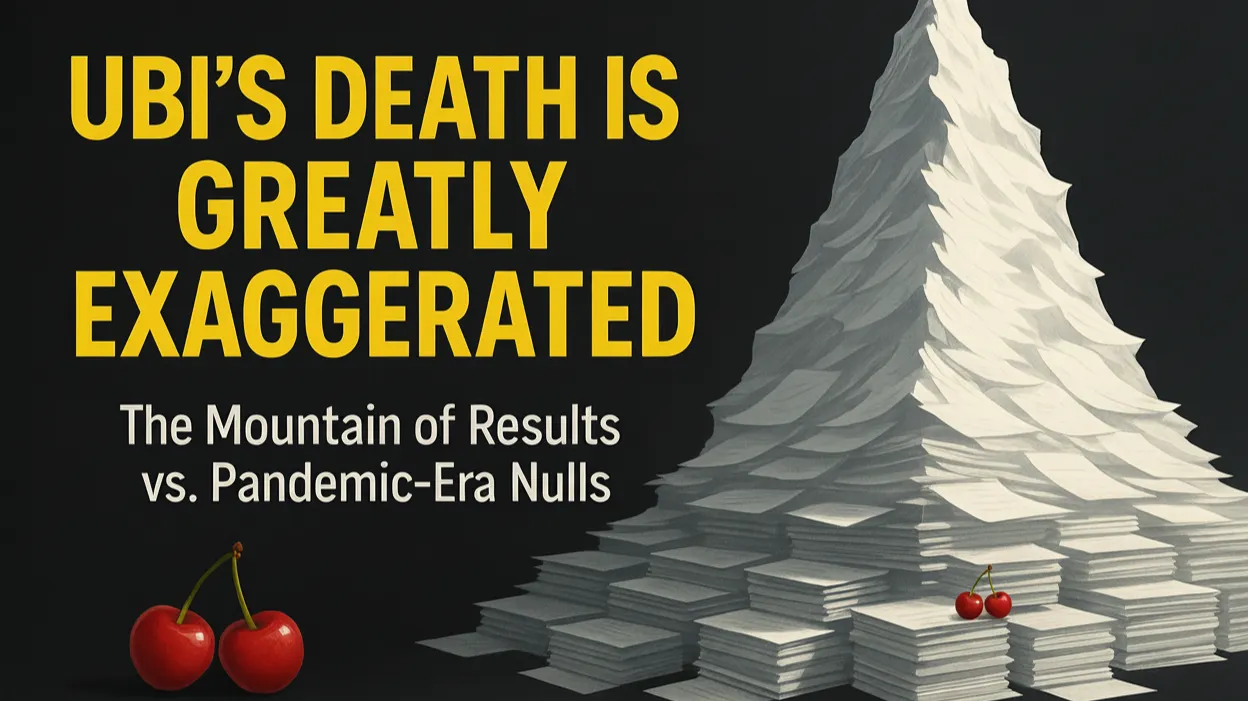 The Reports of UBI’s Death Are Greatly Exaggerated: The Mountain of Positive Results vs. Some Pandemic-Era Null Results