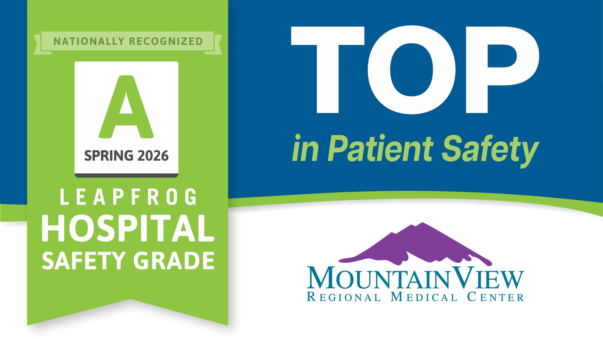 Graphic showing MountainView Regional Medical Center’s “A” Hospital Safety Grade from The Leapfrog Group for Spring 2026