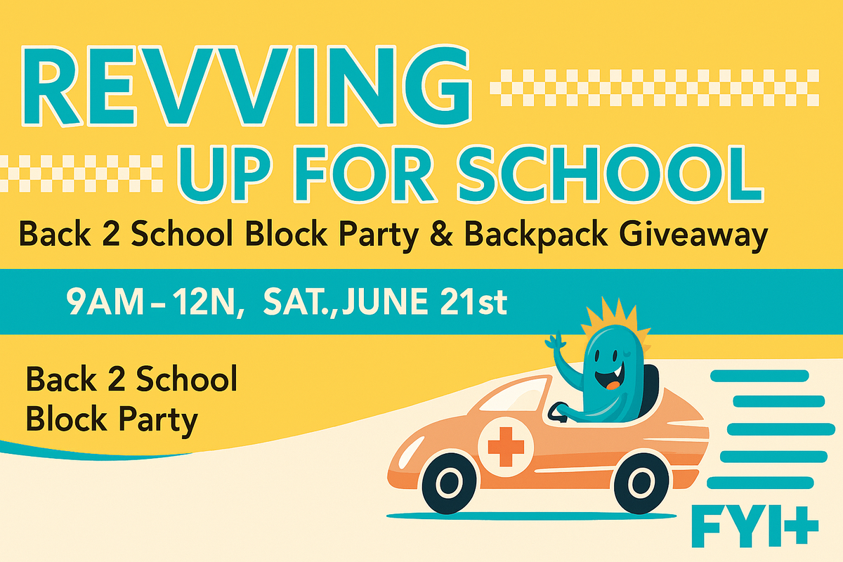 FYI+ hosts free back-to-school block party and backpack giveaway this Saturday