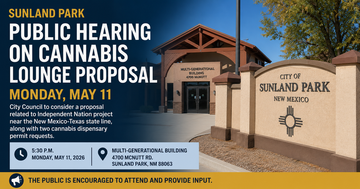 Sunland Park to hold public hearing on cannabis lounge proposal near Texas border