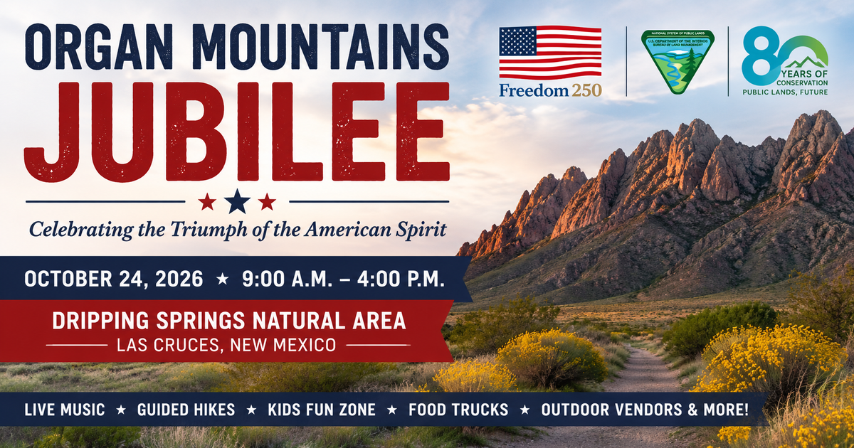 Organ Mountains Jubilee to celebrate America 250 and BLM's 80th anniversary