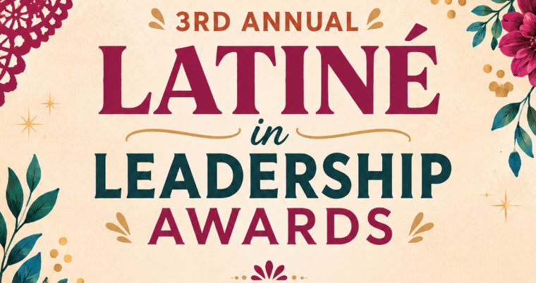 Nominations open for 2026 Latinés in Leadership Awards