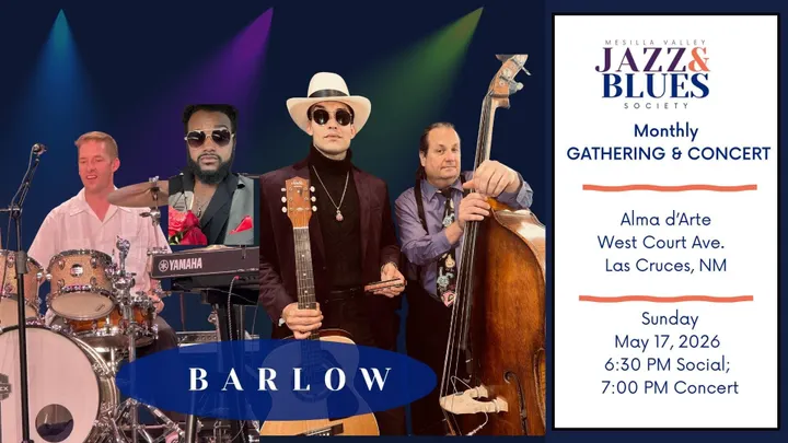 Promotional graphic for the Mesilla Valley Jazz and Blues Society featuring the band BARLOW and details for a May 17 concert in Las Cruces.