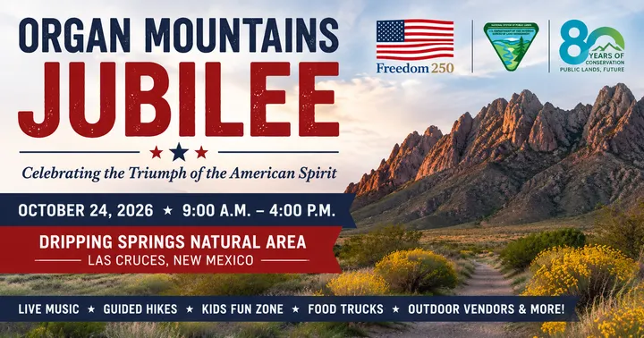 Promotional graphic for the Organ Mountains Jubilee featuring the Organ Mountains, event details and logos for Freedom 250 and the Bureau of Land Management's 80th anniversary.