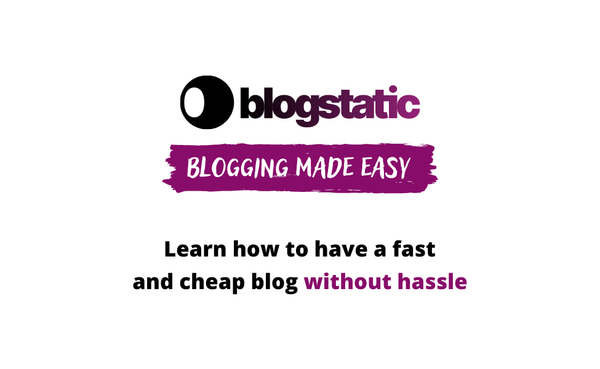 blogstatic, blogging made easy. Learn how to have a fast and cheap blog without hassle.