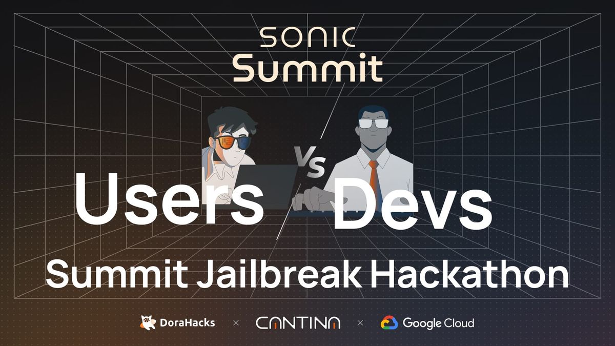 Sonic Summit Jailbreak Hackathon 2025: Users vs Developers