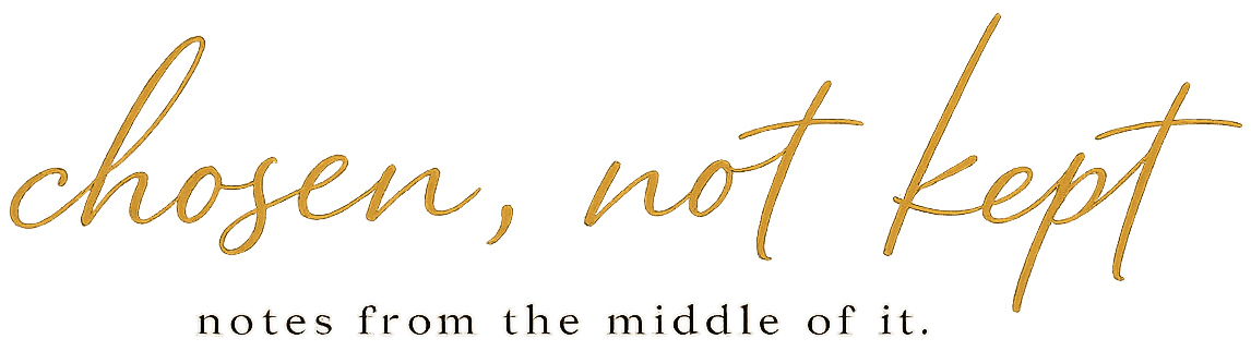 Chosen, Not Kept