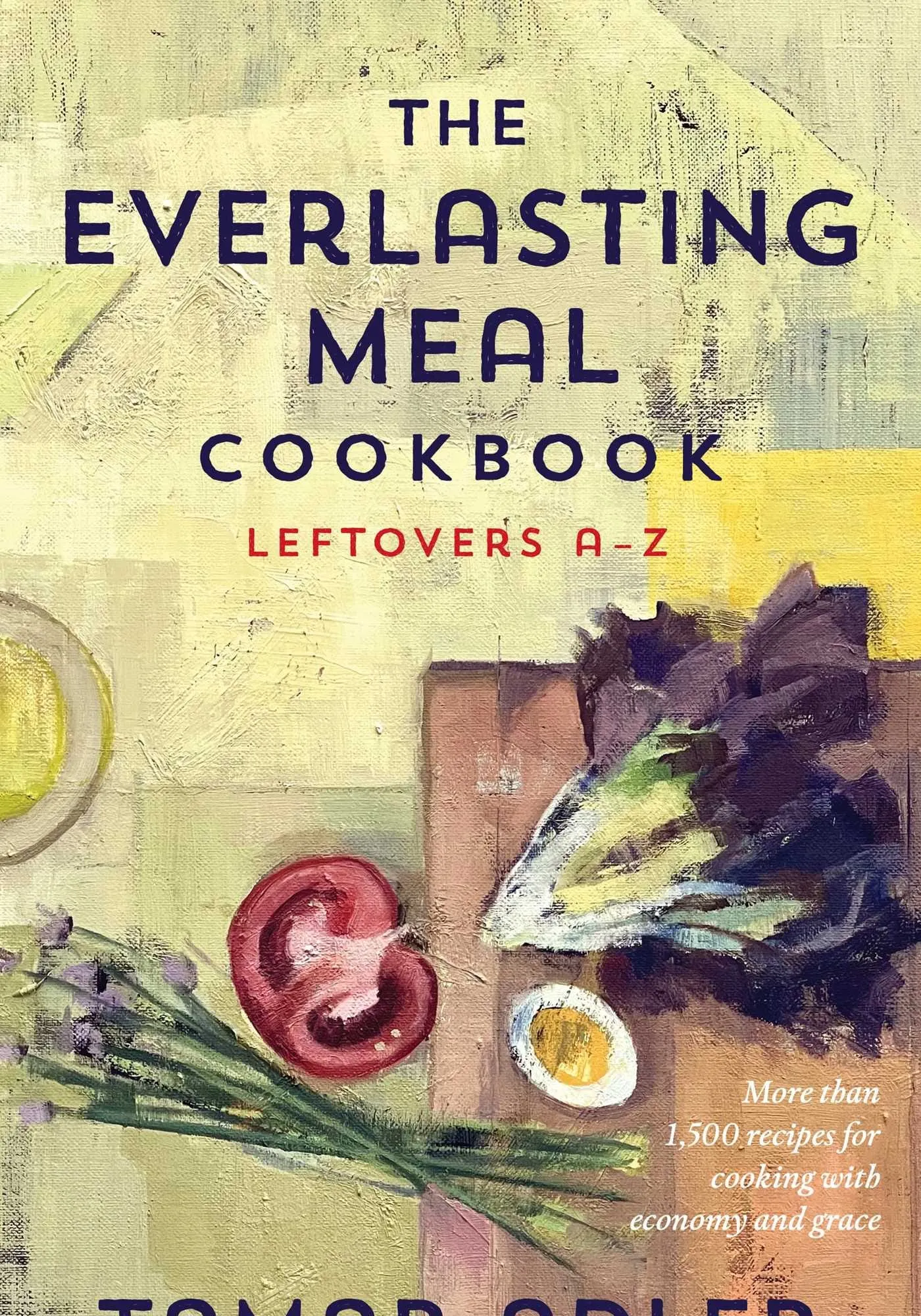 Tamar Adler's 'The Everlasting Meal Cookbook'