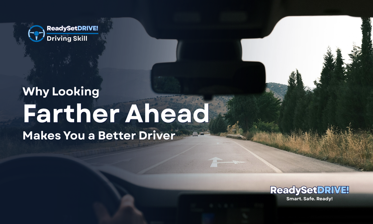 Why Looking Farther Ahead Makes You a Better Driver