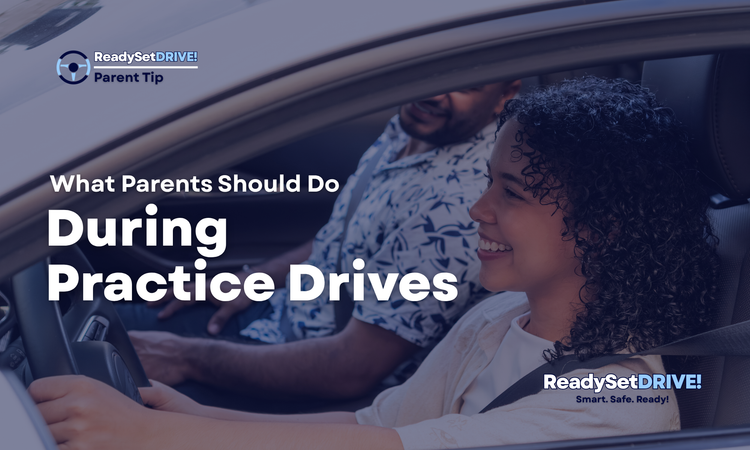 What Parents Should Do During Practice Drives with Their Teen