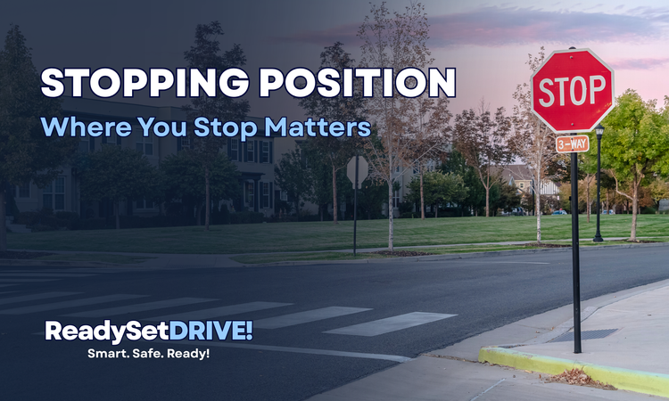 Stopping Position: Where You Stop Matters