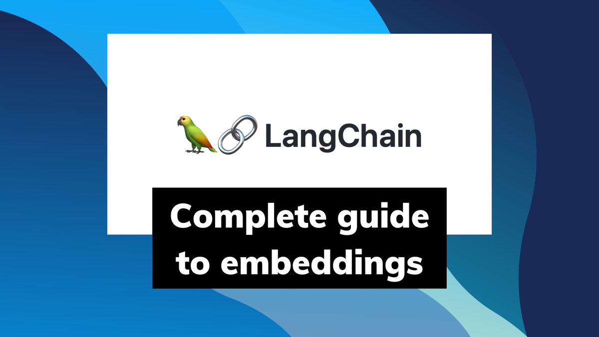 A Comprehensive Overview of Embeddings in LangChain