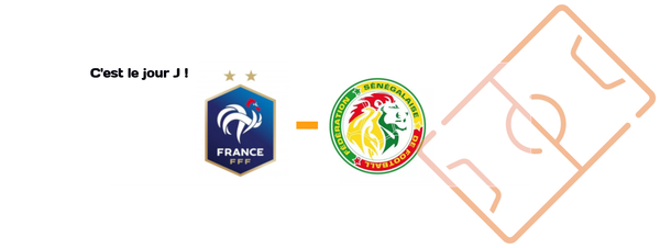 France-Sénégal, on y est enfin !