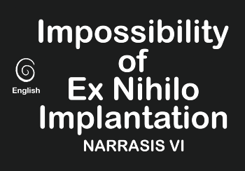 Impossibility of Ex Nihilo Implantation