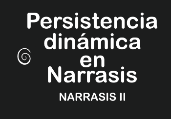 Persistencia dinámica en narrasis